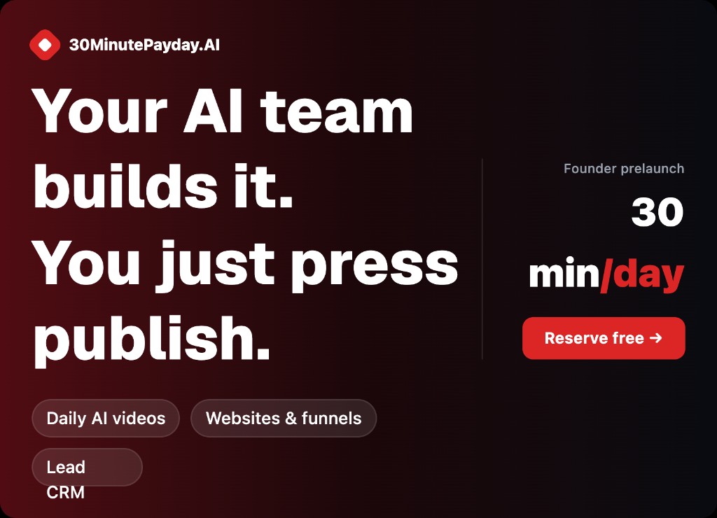 30MinutePayday.AI — Build your AI business in 30 minutes a day. Reserve free.